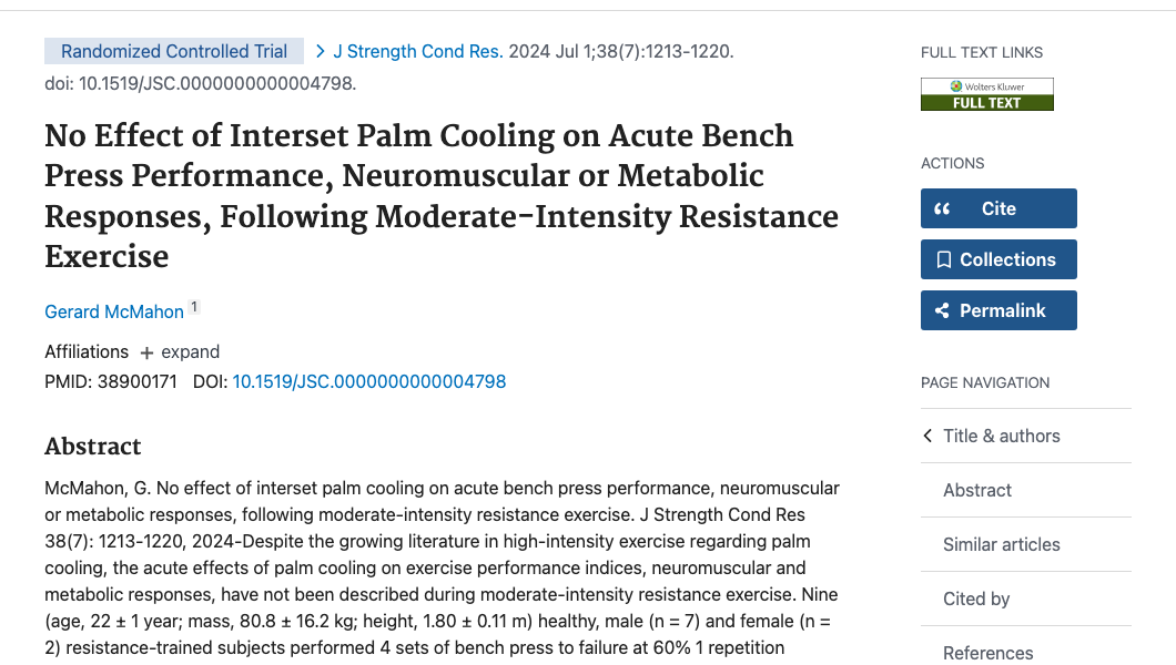 Title and abstract of No Effect of Interset Palm Cooling on Acute Bench Press Performance, Neuromuscular or Metabolic Responses, Following Moderate-Intensity Resistance Exercise.